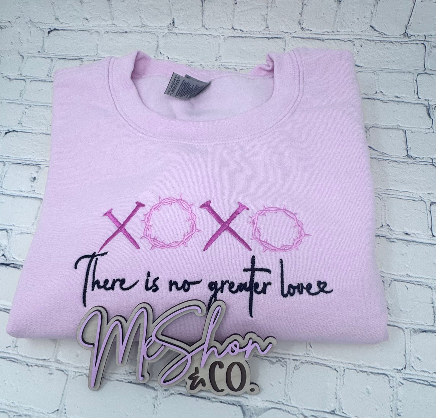 Embroidered XOXO “There Is No Greater Love” Sweatshirt ✝️💗